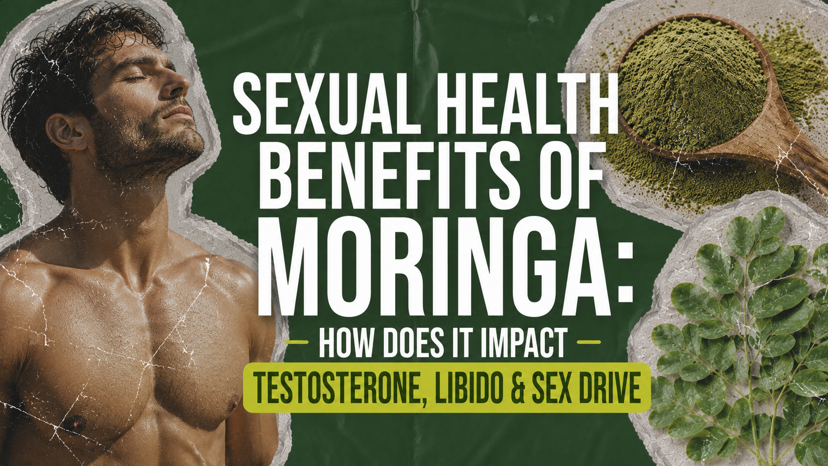 sexual health benefits of moringa: testosterone, libido & sex drive thumbnail